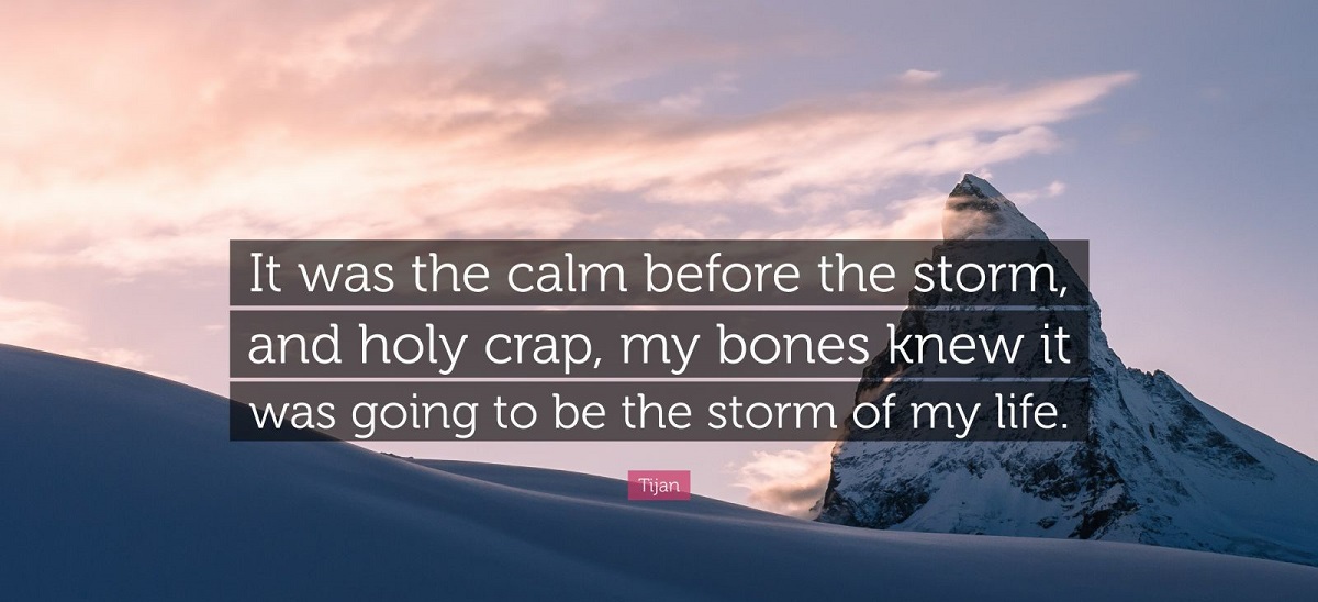 35 Calm Before the Storm Quotes to Help You Find Peace Amidst Chaos 3 Calm Before the Storm Quotes-