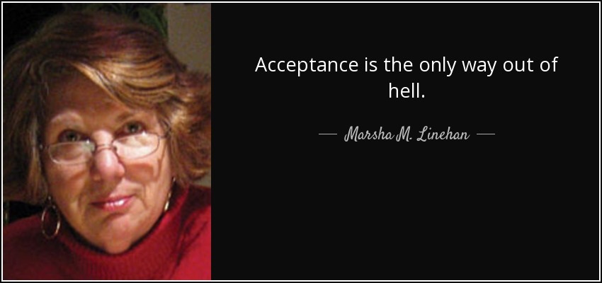 Radical Acceptance Quotes