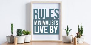 15 Minimalism Rules That Work: Simple Guide to Declutter Fast
