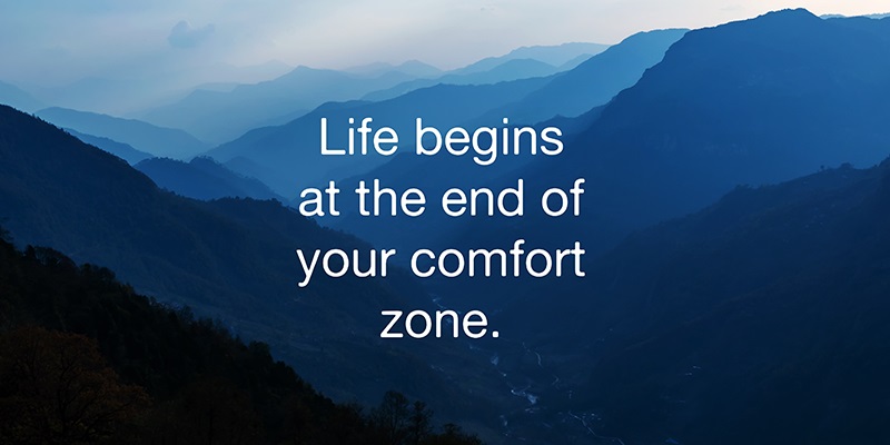 Get Outside Your Comfort Zone