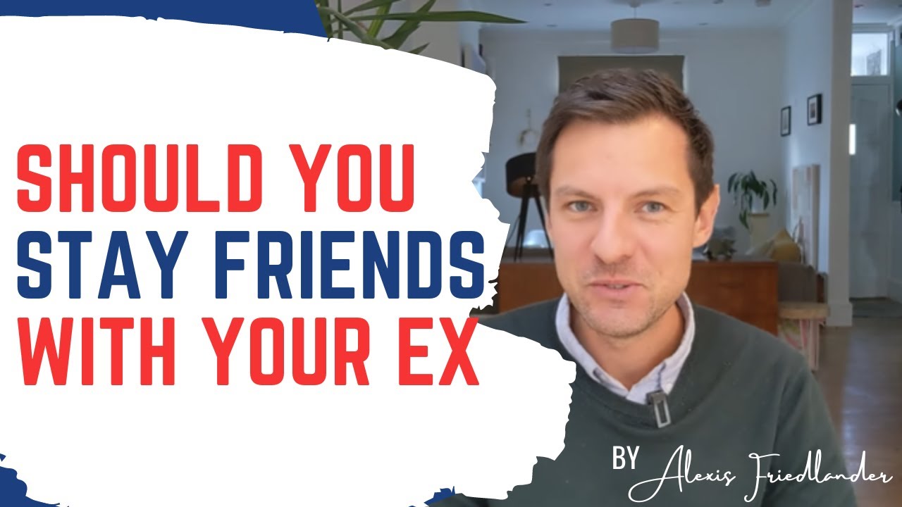 Should You Stay Friends with Your Ex?